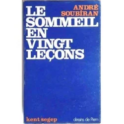 Le Sommeil en vingt leçons, par André Soubiran, Kent/Segep. 1972