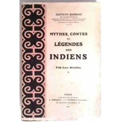 Mythes et légendes des indiens Folk-Lore Brésilien Tome 1, par Gustavo Barroso, Paris Librairie des Amateur. 1930