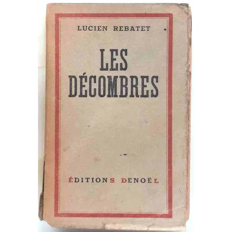 Les Décombres, par Lucien Rebatet, Éditions Denoël. 1942