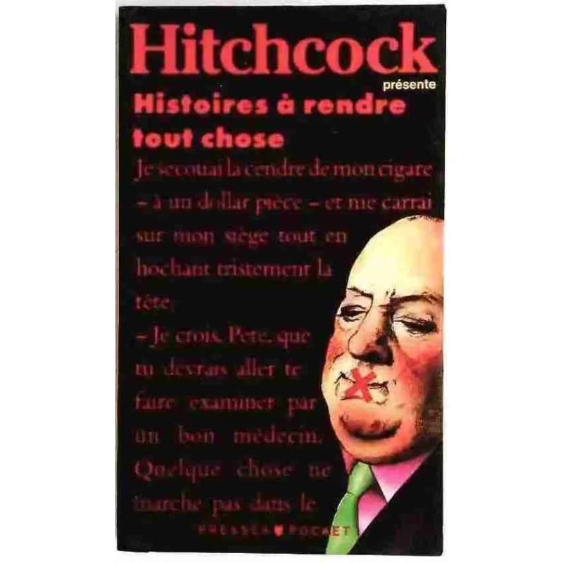 Histoires à rendre tout chose, présentées par Hitchcock, Presses Pocket 1988