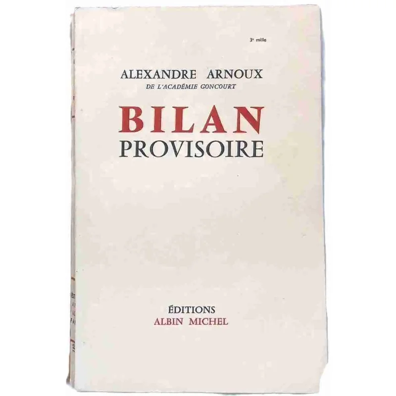 Bilan provisoire, par Alexandre Arnoux, Éditions Albin Michel 1955