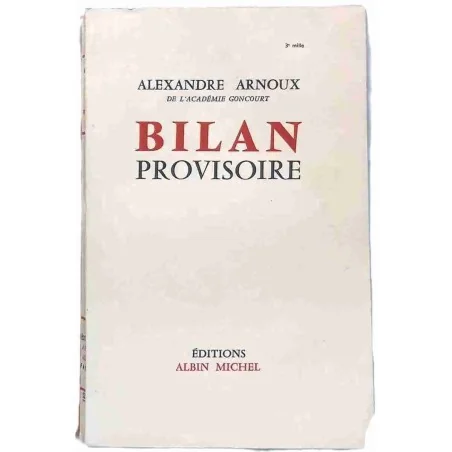 Bilan provisoire, par Alexandre Arnoux, Éditions Albin Michel 1955