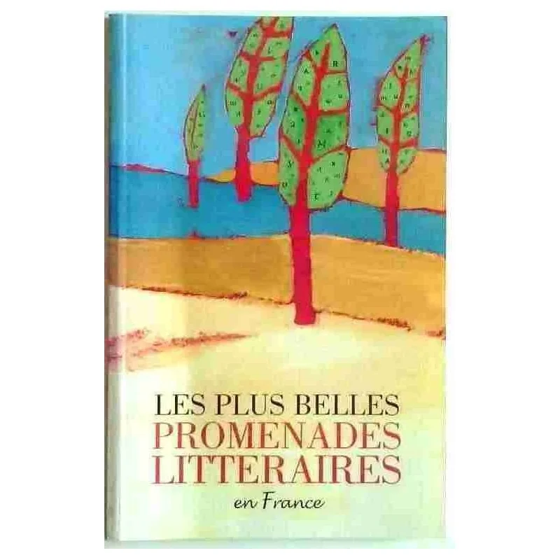 Les Plus belles promenades littéraires en France, par Marc Lemonier, Le Grand livre du mois 2001