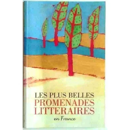 Les Plus belles promenades littéraires en France, par Marc Lemonier, Le Grand livre du mois 2001