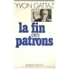 La Fin des patrons, par Yvon Gattaz, Robert Laffont. 1980