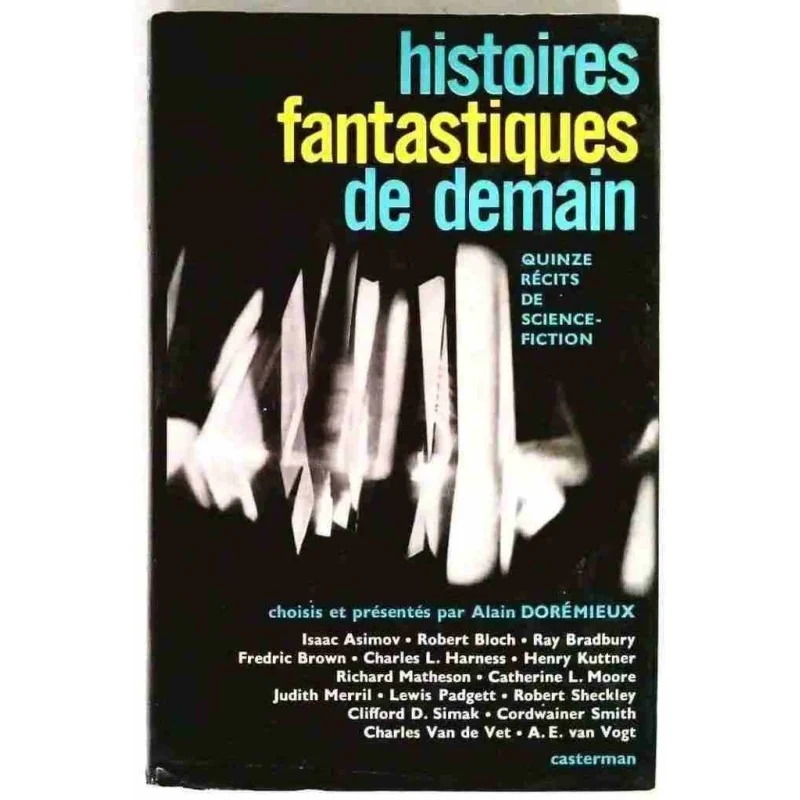 Histoire fantastique de demain, par Alain Dorémieux, Casterman. 1966
