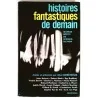 Histoire fantastique de demain, par Alain Dorémieux, Casterman. 1966