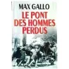 Le Pont des hommes perdus, par Max Gallo, Le Grand livre du Mois. 2000