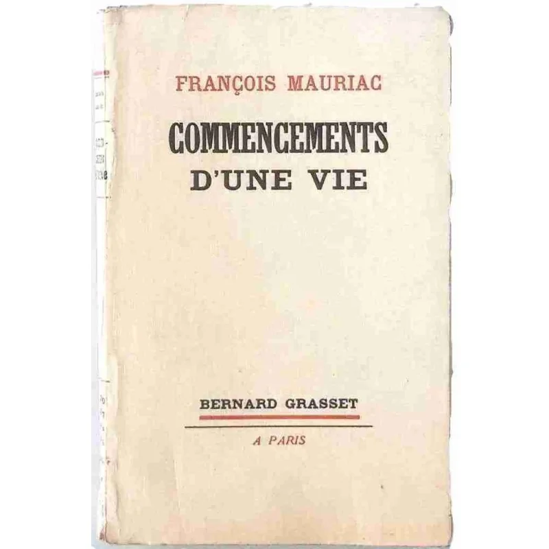 Commencements d’une vie, par François Mauriac, Bernard Grasset 1932