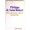 Discours aux chiens endormis, par Philippe de Saint Robert, Albin Michel. 1979