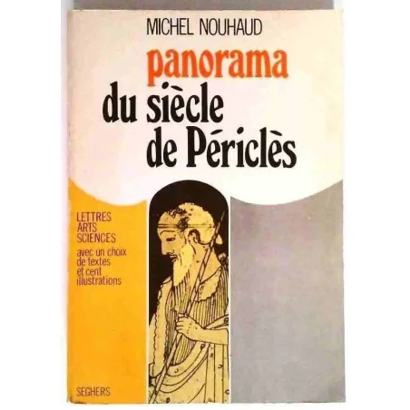 Panorama du siècle de Périclès, par Michel Nouhaud, Seghers. 1970