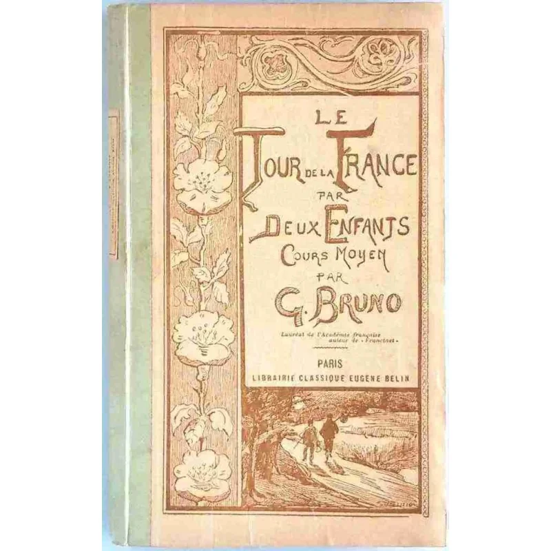Le Tour de la France par deux enfants, par G. Bruno, Librairie classique Eugène Belin 1946