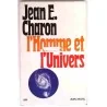 L’Homme et l’univers, par Jean Charon, Albin Michel. 1974