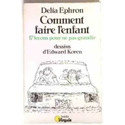 Comment faire l’enfant, par Delia Ephron, Éditions du Seuil. 1983