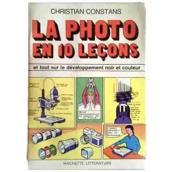 La Photo en 10 leçons, par Christian Constans, Hachette 1974