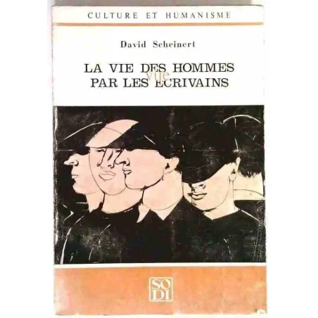 La Vie des hommes par les écrivains, par David Scheinert, Éditions Sodi. 1967