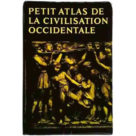 Petit atlas de la civilisation occidentale, par F. van der Meer et G. Lemmens, Éditions Sequoia 1964