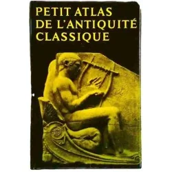 Petit atlas de l’antiquité classique, par H.H. Scullard, Éditions Sequoia 1963