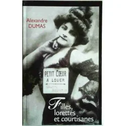 Filles, lorettes et courtisanes, par Alexandre Dumas, Le Grand Livre du Mois 2000