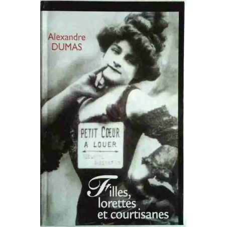 Filles, lorettes et courtisanes, par Alexandre Dumas, Le Grand Livre du Mois 2000