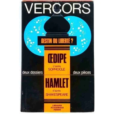 Liberté ou fatalité Œdipe et Hamlet , par Vercors, Librairie Académique Perrin 1970