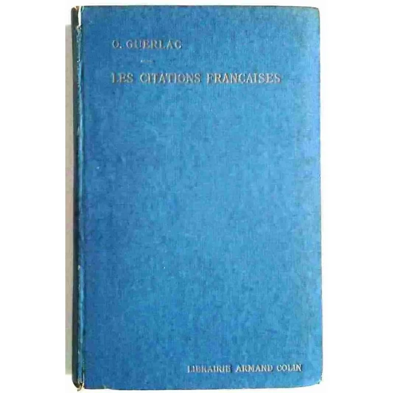 Les Citations françaises, par Othon Guerlac, Librairie Armand Colin 1952