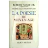 La Poésie du Moyen Age Tome 1, par Robert Sabatier, Albin Michel 1975