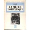 La Mêlée romantique , par Maurice Pierre Boyé, Julliard. 1946
