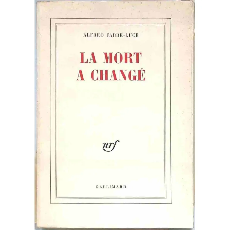 La Mort à changé, par Alfred Fabre-Luce, Gallimard. 1966