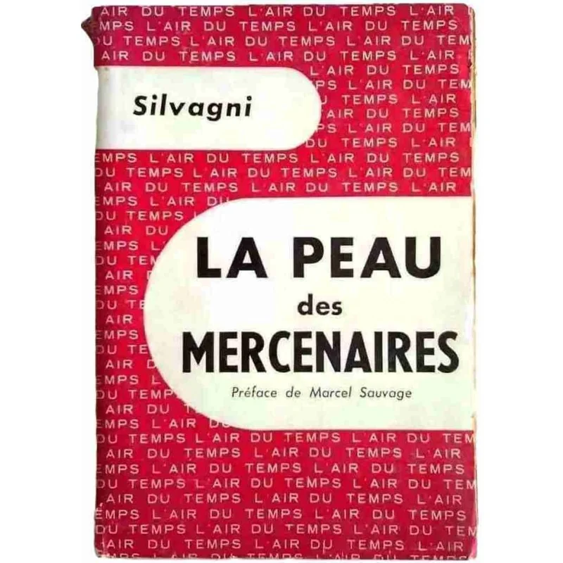 La Peau des Mercenaires, par Silvagni, Gallimard 1954