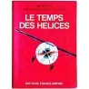 Le Temps des hélices, par le Général Raymond Barthélémy, Éditions France Empire 1972