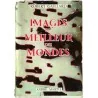 Images du meilleur des Mondes, par Robert Gaillard, André Martel éditeur 1955