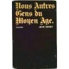 Nous autres gens du Moyen-Age, par Jean Sendy, Julliard. 1969