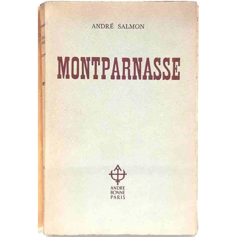 Montparnasse, par André Salmon, Éditions André Bonne. 1950