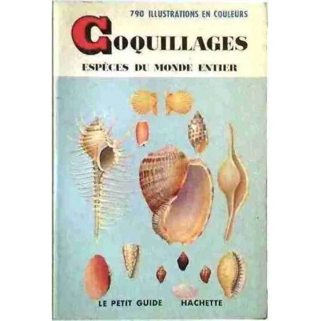Coquillages espèces du monde entier, par Tucker Abbott, Petit guide Hachette n°117.  1964
