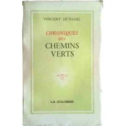 Chroniques des chemins verts, par Vincent Détharé, La Colombe Éditions du Vieux Colombier 1961