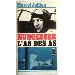 Nungesser le chevalier du ciel, par Marcel Jullian, Presses Pocket n° 836.  1971