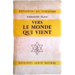 Vers le monde qui vient, par Edmond Fleg , Éditions Albin Michel 1960