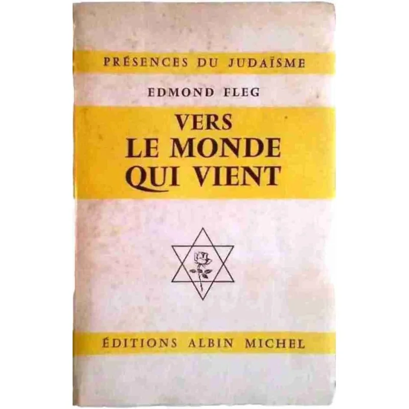 Vers le monde qui vient, par Edmond Fleg , Éditions Albin Michel 1960
