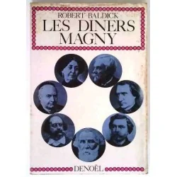 Les Dîners Magny, par Robert Baldick,  Denoël 1971