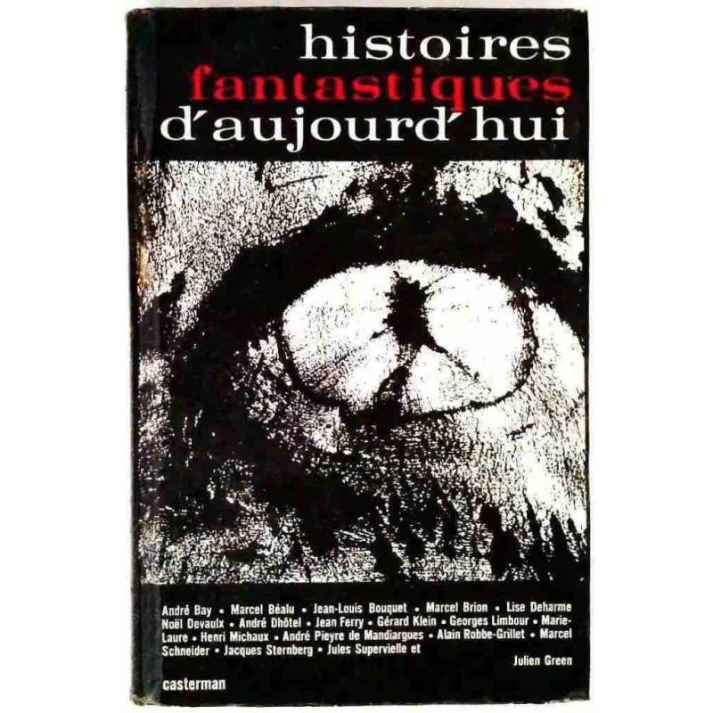 Histoires fantastiques d’aujourd’hui, par Marcel Schneider, Casterman 1965