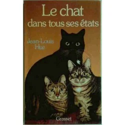 Le Chat dans tous ses états, par Jean-Louis Hue, Grasset 1982