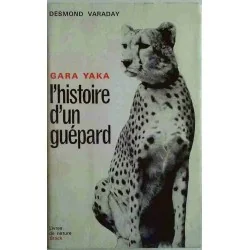 Gara Yaka l’histoire d’un guépard, par Desmond Varaday, Stock 1966