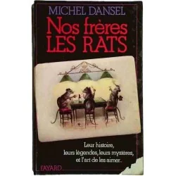 Nos frères les rats, par Michel Dansel, Fayard 1977