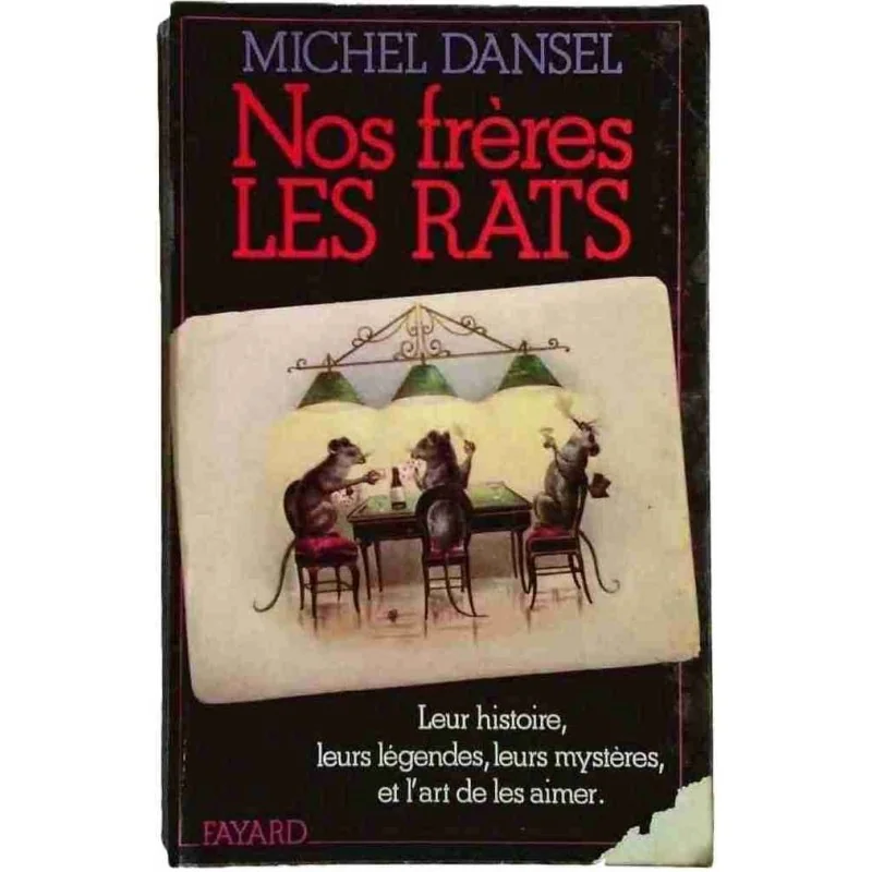 Nos frères les rats, par Michel Dansel, Fayard 1977