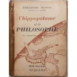 L’Hippopotame et le philosophe, par Théodore Monod, Julliard Sequana 1943