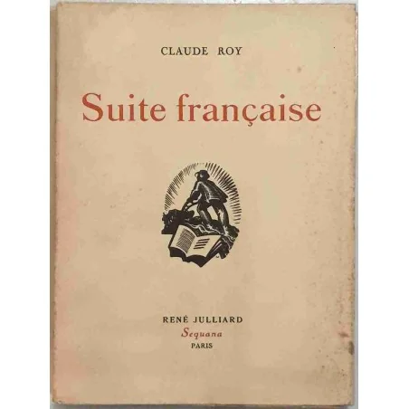 Suite française, par Claude Roy, Julliard Sequana 1943