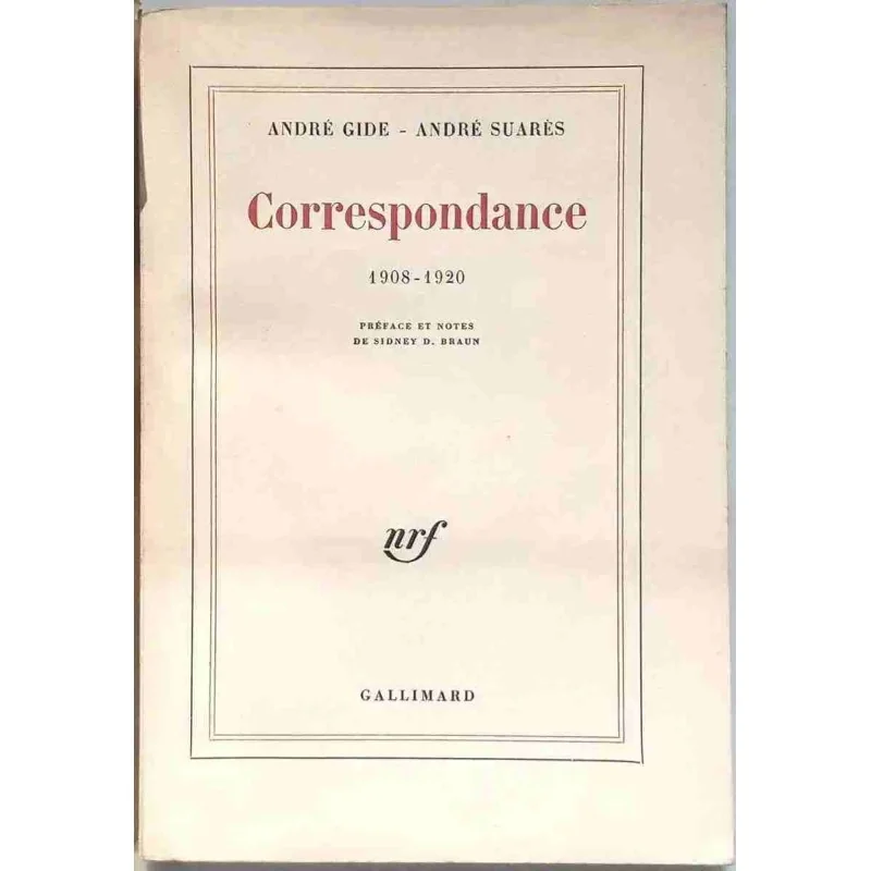 Correspondance 1908-1920, par André Gide André Suarès,  Gallimard. 1963