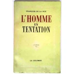 L’Homme en tentation, par François de La Noë, La Colombe. 1954