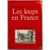 Les Loups en France, par Claude-Catherine et Gilles Ragache, Éditions Aubier 1981